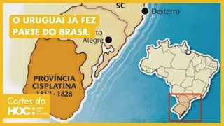 VOCÊ SABIA QUE O URUGUAI JÁ FOI PARTE DO BRASIL? | Cortes HOC