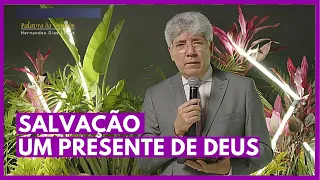 SALVAÇÃO , UM PRESENTE DE DEUS - Hernandes Dias Lopes