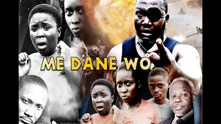 ME DANE WO 4 - KUMAWOOD GHANA TWI MOVIE - GHANAIAN MOVIES