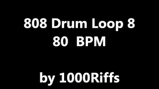 808 Drum Loop # 8 : 80 BPM - Beats Per Minute