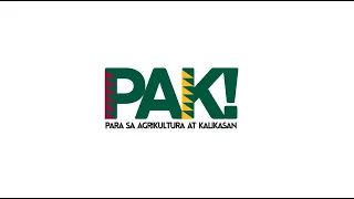 PAK! Para sa Agrikultura at Kalikasan Season 4 Episode 3