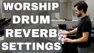 SNARE/TOM REVERB SETTINGS FOR WORSHIP | BEHRINGER WING | X32/M32