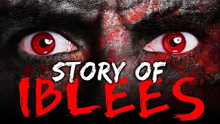 Story Of IBLEES & His Army - Exposing The Devil’s TRICKS & MAGIC 😈