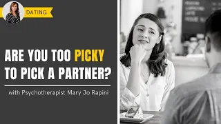 Are You Too Picky to Pick a Partner?