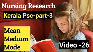 Nursing Research-Part-3/Kerala Psc Staff Nurse/Mean/Medium/Mode/Important Exam Points/Staff Nurse