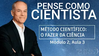 O MÉTODO CIENTÍFICO | Pense Como Cientista #6