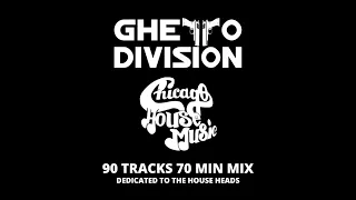 GHETTO DIVISION CHICAGO HOUSE MUSIC MIX