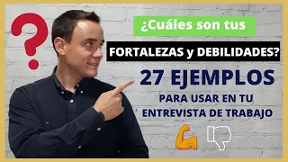 ¿Cuáles son tus 💪 FORTALEZAS Y DEBILIDADES? 👎 | 27 EJEMPLOS para responder en una ENTREVISTA