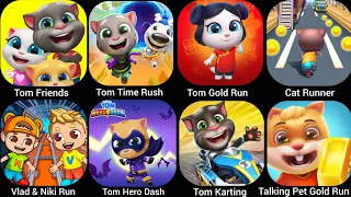 Tom Time Rush,Tom Friends,Tom Gold Run,Cat Runner, Vlad & Niki Run,Tom Hero Dash,Tom Karting...