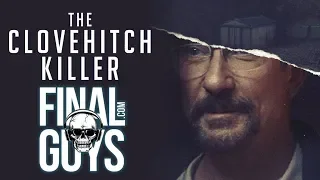 The Clovehitch Killer Review - Final Guys Horror Show #84