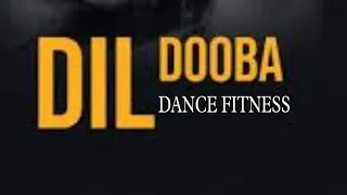 DIL DOOBA | DANCE FITNESS | AKSHAY KUMAR , AISHWARYA RAI | KHAAKI | SITANSH KISHOR CHOREOGRAPHY.....