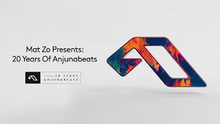 Mat Zo Presents: 20 Years Of Anjunabeats (Continuous Mix)