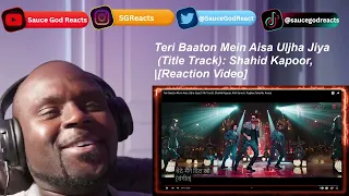 Teri Baaton Mein Aisa Uljha Jiya (Title Track): Shahid Kapoor, Kriti Sanon | Raghav | REACTION