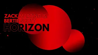 Zack Martino feat. Bertie Scott - Horizon [ Future Rave ]