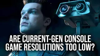 Are Current-Gen Console Game Resolutions Simply Too Low?