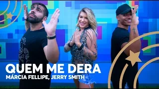 Quem me dera - Márcia Fellipe e Jerry Smith - Lore Improta | Coreografia