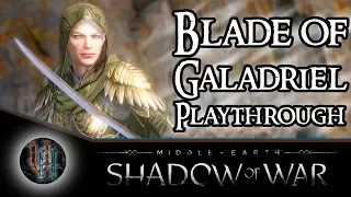 Middle-Earth: Shadow of War - Blade of Galadriel DLC | Full Playthrough