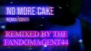 No More Cake (CG5 And ApAngrypiggy) [44 Remix]