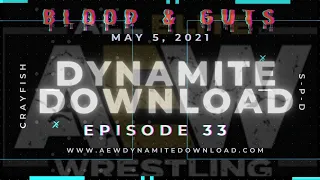 AEW Dynamite Recap Show 5/5/21 | Dynamite Download Episode 33 - BLOOD & GUTS