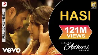 Hasi Full Video - Hamari Adhuri Kahani|Emraan Hashmi, Vidya Balan|Ami Mishra|Mohit Suri