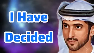 I Have Decided | Sheikh Hamdan | Crown Prince Of Dubai | Fazza Poems faz3