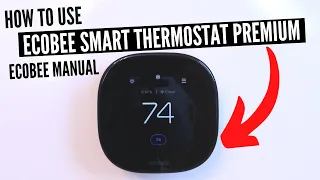 How To Use Ecobee Thermostat Premium (Ecobee Smart Thermostat Manual)