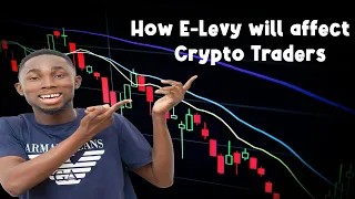 How E-levy will affect Crypto trading and Arbitrage