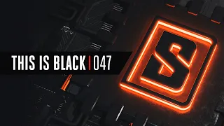 This Is BLACK 047  | Hardstyle Mix, Raw Hardstyle, Hardcore & more