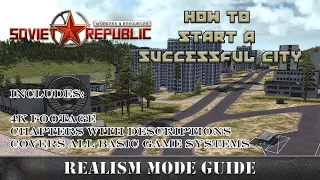 How To Start a Successful City in Realism Mode (Workers & Resources: Soviet Republic)