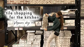 tile shopping for our kitchen | Vlogmas Day 5