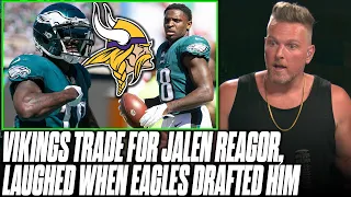 Jalen Reagor Traded To Vikings After Their GM Laughed At Eagles For Drafting Him | Pat McAfee Reacts