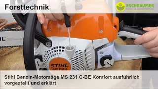 Stihl Benzin-Motorsäge MS 231 C-BE Komfort ausführlich vorgestellt und erklärt