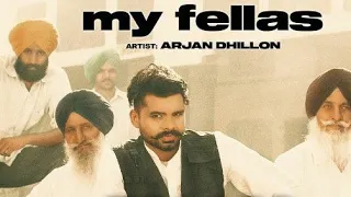 Arjan Dhillon //My fellas // punjabi Video//Songs