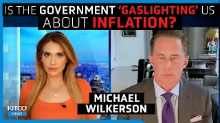 True inflation is 2-3 times higher than CPI, government is 'gaslighting' us - Michael Wilkerson