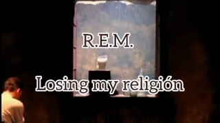 R.E.M. - Losing my religión (subtitulado en español)