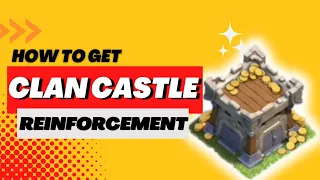 How To Get Clan Castle Reinforcement Troops For Attacks And Defense | Clash of Clans