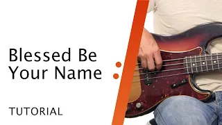 Blessed Be Your Name // Matt Redman // Bass Tutorial