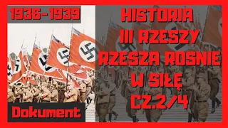 Historia III Rzeszy 1936-1939 Rzesza rośnie w siłę Cz.2/4