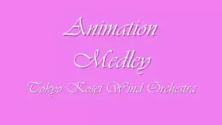 Animation Medley.Tokyo Kosei Wind Orchestra.