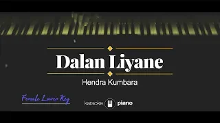 Dalan Liyane (FEMALE LOWER KEY) Hendra Kumbara (KARAOKE PIANO)