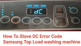How to solve DC Error Code Samsung Top Load washing machine
