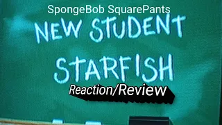 SpongeBob SquarePants: New Student Starfish Reaction/Review