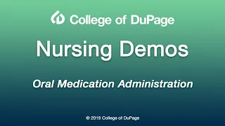 Nursing Demos: Oral Medication Administration