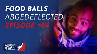 Food-Balls - Abgedeflected | Episode 04 | European League of Football 2021