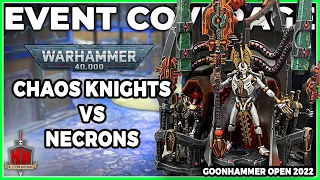 Necrons vs Chaos Knights -  GOONHAMMER OPEN 2022 Warhammer 40,000 event