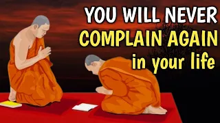 YOU WILL NEVER COMPLAIN AGAIN IN YOUR LIFE | TWO RULES IN A MONASTERY | BUDDHIST STORY |