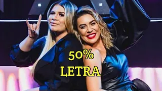 Naiara Azevedo - 50% Part. Marília Mendonça (Letra)