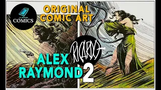 El Arte de Alex Raymond. PARTE 2. Hal Foster y Montgomery Flagg.