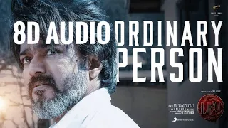 LEO - Ordinary Person-8D Audio|Thalapathy Vijay|Lokesh Kanagaraj|8D Song|