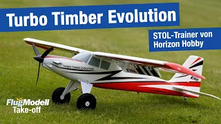 STOL-Trainer Turbo Timber Evolution von Horizon Hobby im Take-off von FlugModell – Kurzvorstellung